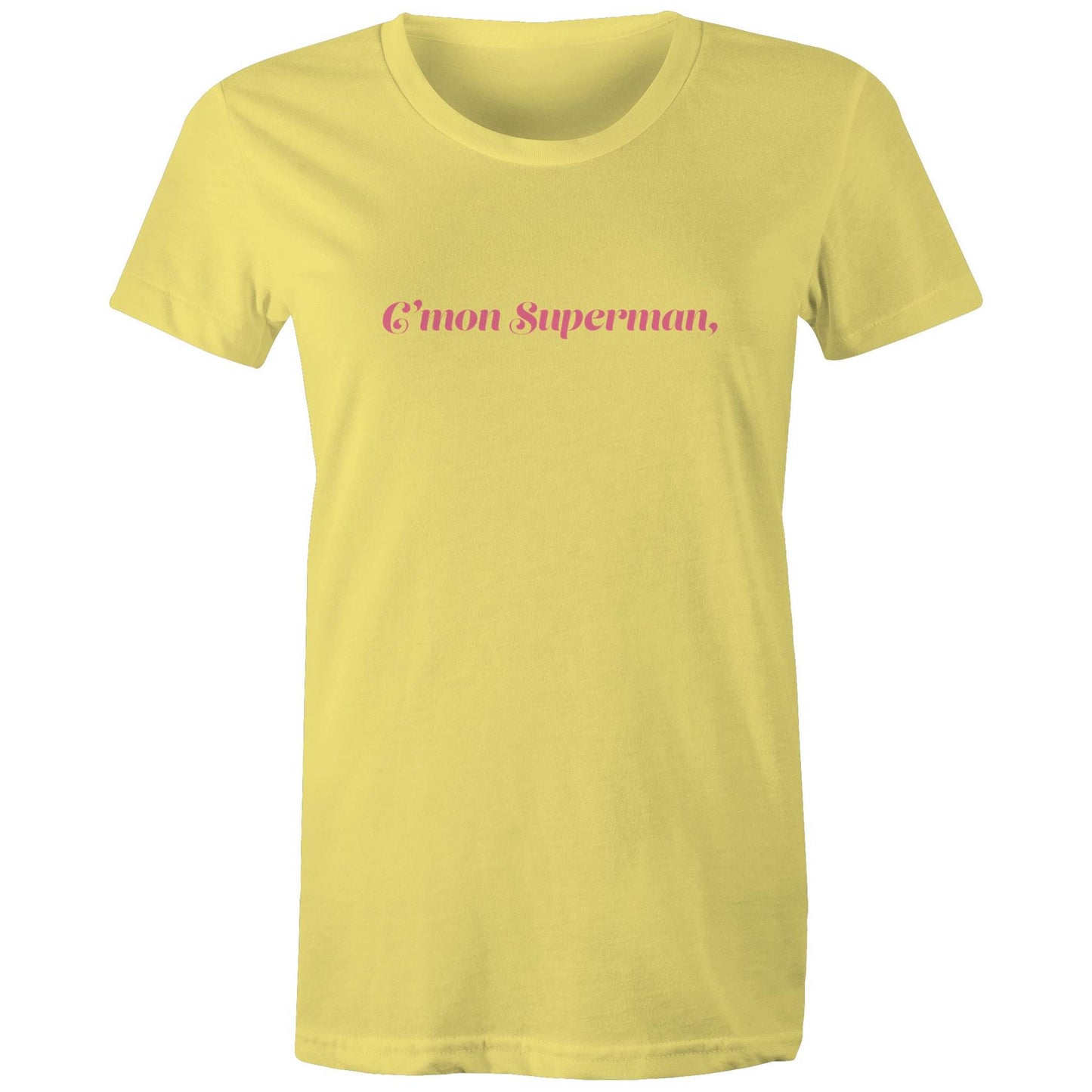 C'mon Superman - Women's Maple Tee