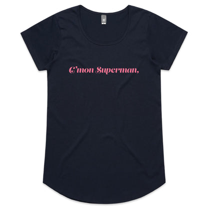C'mon Superman - Womens Scoop Neck T-Shirt