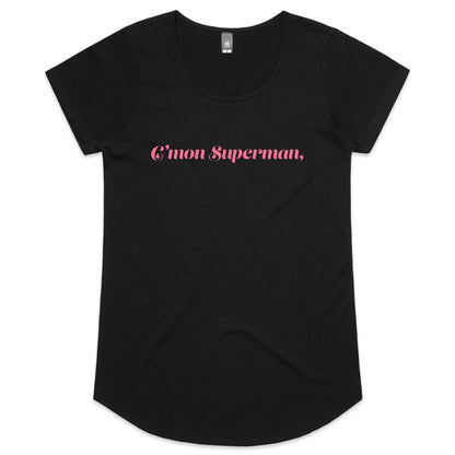 C'mon Superman - Womens Scoop Neck T-Shirt